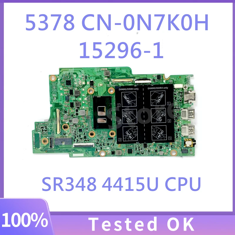 15296-1 CN-0N7K0H 0N7K0H N7K0H Высококачественная Материнская плата для ноутбука 13 5378 Материнская плата с процессором SR348 4415U 100% Полностью протестирована Хорошо