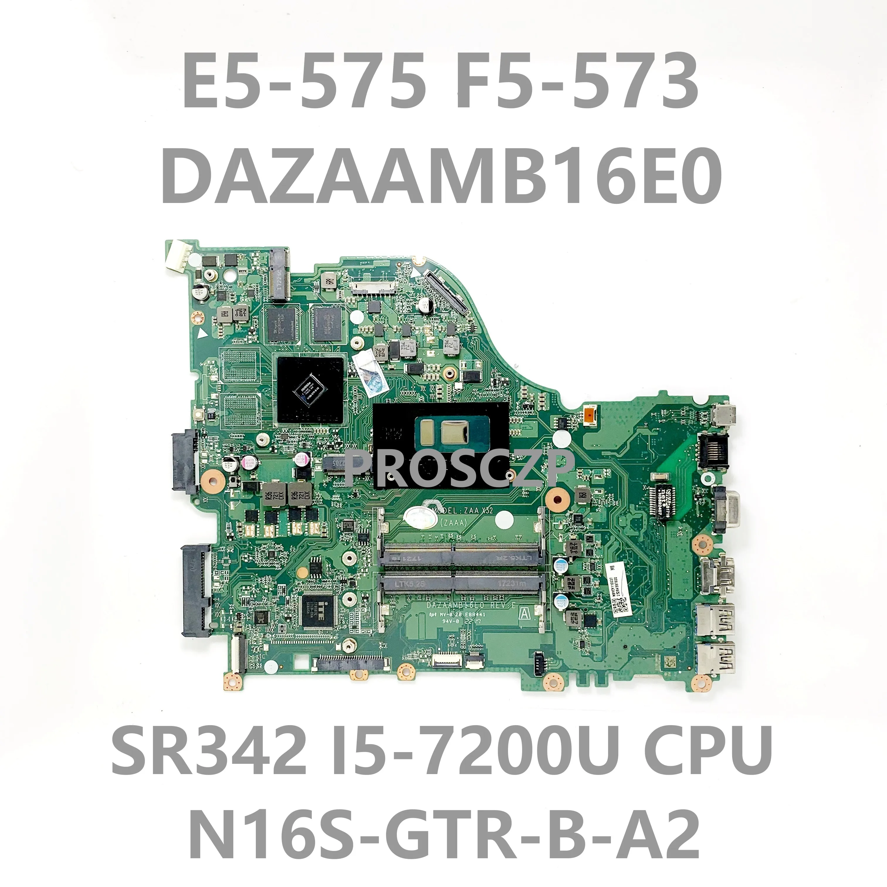 Материнская плата для ноутбука ACER E5-575 E5-774G F5-573 F5-573G Материнская плата DAZAAMB16E0 с процессором SR342 I5-7200U N16S-GTR-B-A2 Протестирована на 100%