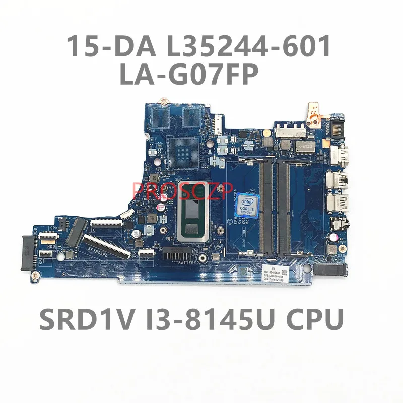 L35244-001 L35244-501 L35244-601 Высококачественная Материнская плата для ноутбука HP 15-DA LA-G07FP с процессором SRD1V I3-8145U 100% Работает хорошо