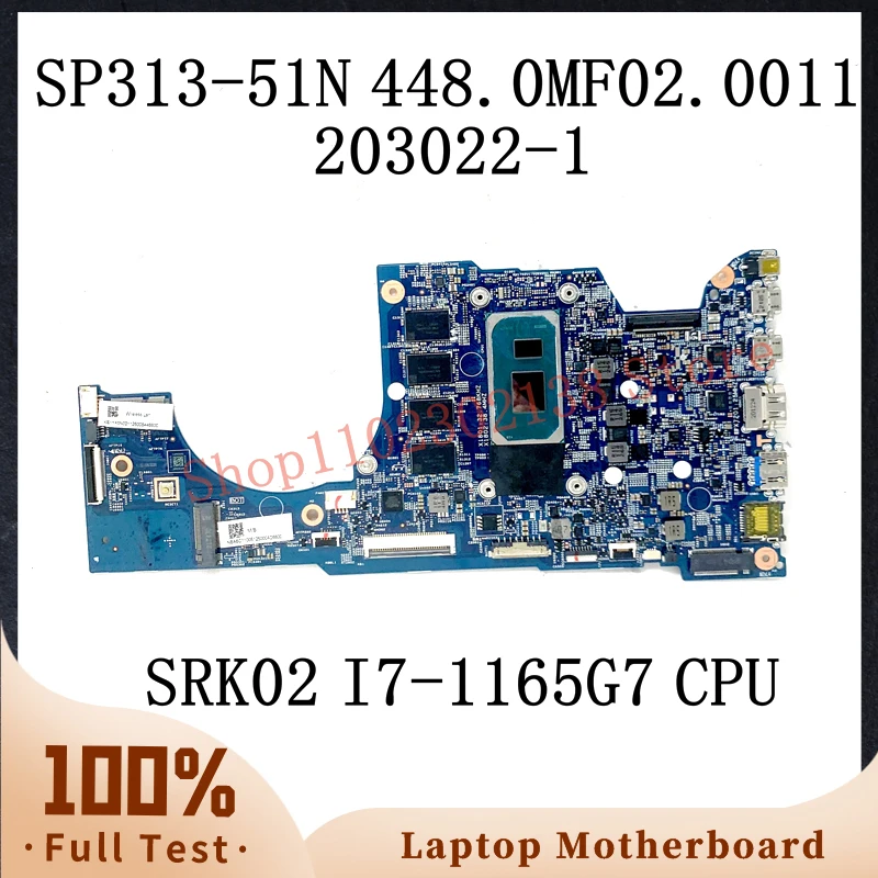 448.0MF02.0011 203022-1 Материнская плата Для ноутбука Acer Spin 3 SP313-51N Материнская плата с процессором SRK02 I7-1165G7 оперативной памятью 16 ГБ 100% Протестирована в хорошем состоянии