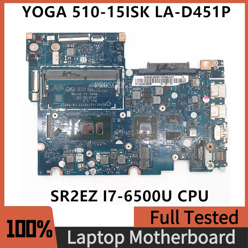 Материнская плата BIUS1/S2/Y0/Y1 LA-D451P Для ноутбука Lenovo Yoga 510-15ISK с процессором SR2EZ I7-6500U, 100% Полностью протестирована, работает хорошо