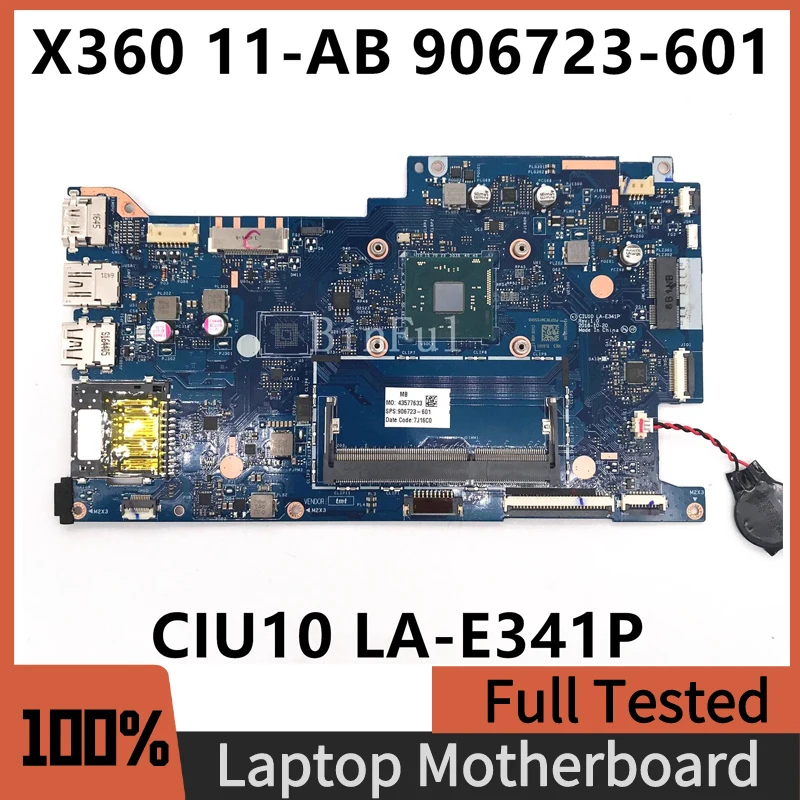 906723-601 906723-001 Высококачественная Материнская плата Для ноутбука HP X360 11-AB Материнская плата CIU10 LA-E341P с процессором SR2KN N3060 100% Протестирована