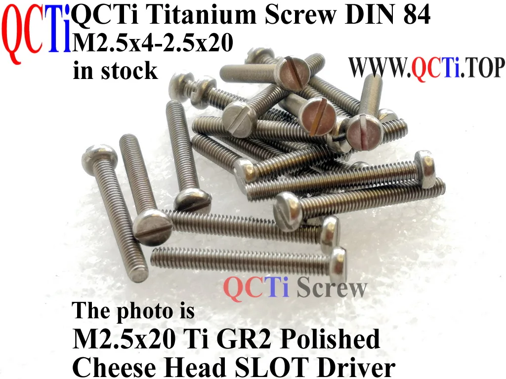 DIN 84 Винт из титана M2.5 M2.5x4 M2.5x5 M2.5x6 M2.5x8 M2.5x10 M2.5x12 M2.5x16 M2.5x20 Винт с шлицем для головки сыра Ti GR2 QCTI