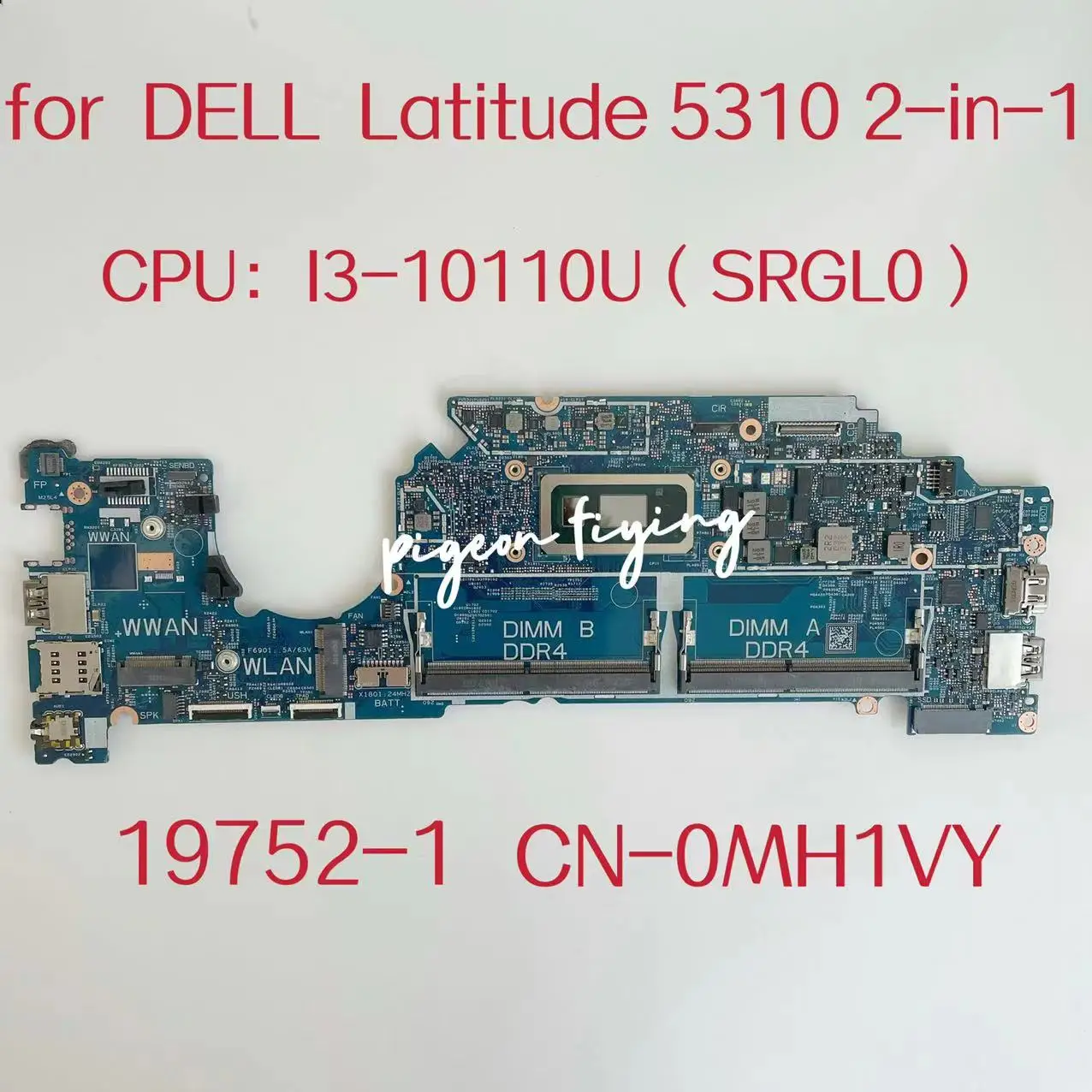19752-1 Материнская плата для ноутбука Dell Latitude 5310 2-в-1 Процессор: I3-10110U SRGL0 DDR4 CN-0MH1VY 0MH1VY MH1VY Тест В порядке