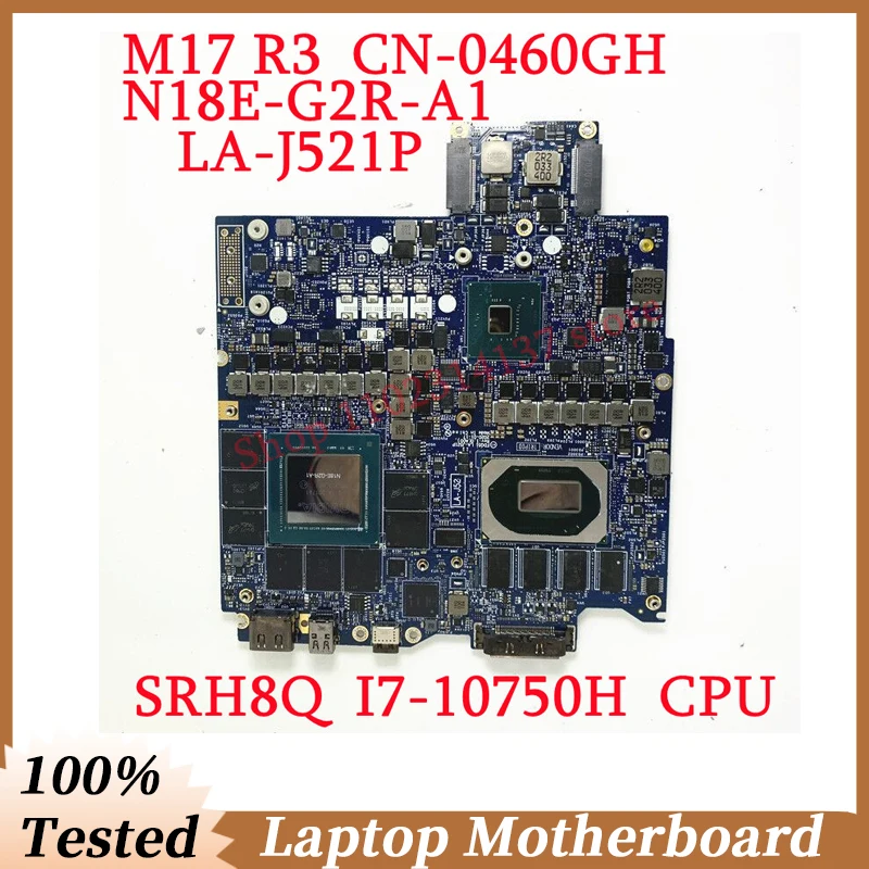 Для DELL M17 R3 CN-0460GH 0460GH 460GH с SRH8Q I7-10750H FDQ51 LA-J521P Материнская плата ноутбука N18E-G2R-A1 RTX2070 100% Протестирована нормально