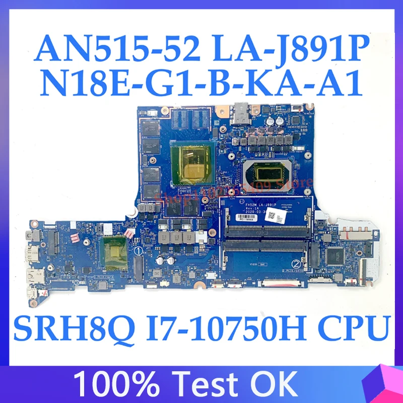 Для Acer AN515-52 FH52M LA-J891P с процессором SRH8Q I7-10750H Материнская плата N18E-G1-B-KA-A1 100% Полностью протестирована, работает хорошо