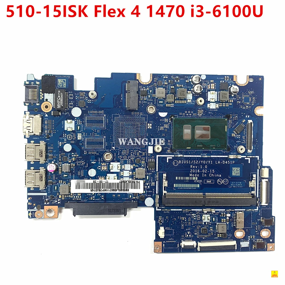 Используется для материнской платы ноутбука Lenovo Yoga 510-15ISK Flex 4 серии 1470 BIUS1/S2/Y0/Y1 LA-D451P PN: 5B20L45967 W/i3-6100U