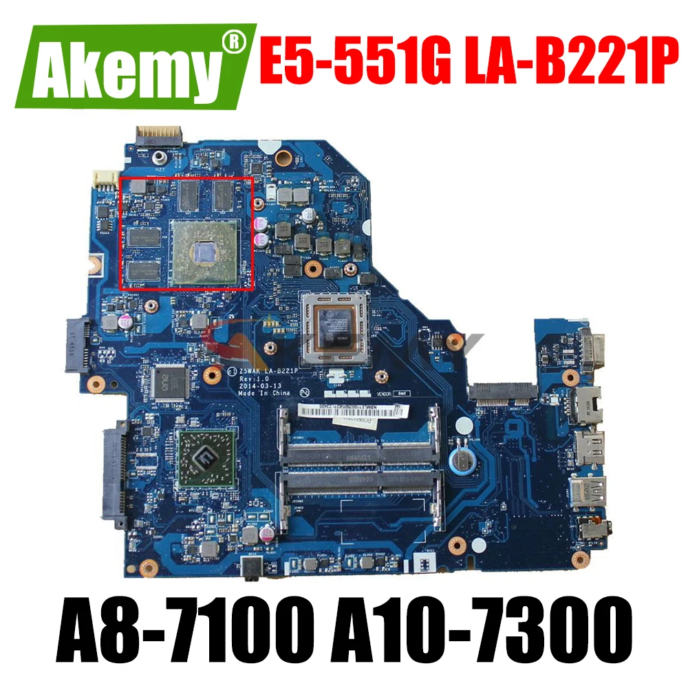 Для Acer E5-551G e5-551 LA-B221P материнская плата материнская плата E5-551G LA-B221P материнская плата с R7 M265 2 ГБ GPU A8-7100 A10-7300 CPU