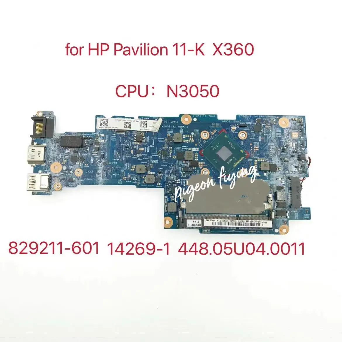 для HP Pavilion 11-K X360 Материнская плата ноутбука Процессор: N3050 829211-601 829211-501 829211-001 14269-1 448.05U04.0011 Тест В порядке